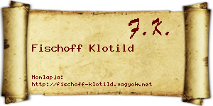 Fischoff Klotild névjegykártya